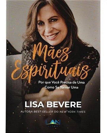 Mães Espirituais - Lisa Bevere