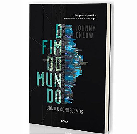 O fim do mundo - Johnny Enlow