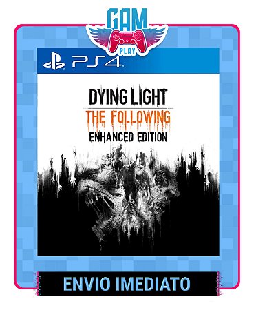 Dying Light: The Following - Playstation 4 - Edição Padrão - Midia Digital