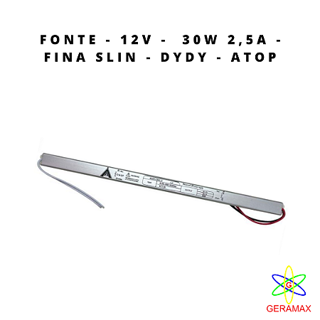 FONTE - 12V -  30W 2,5A - FINA SLIN - DYDY - ATOP