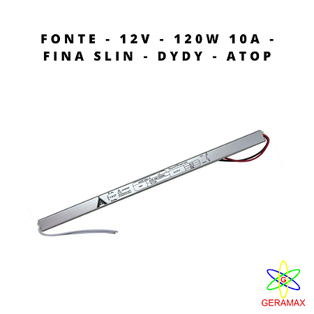 FONTE - 12V - 120W 10A - FINA SLIN - DYDY - ATOP