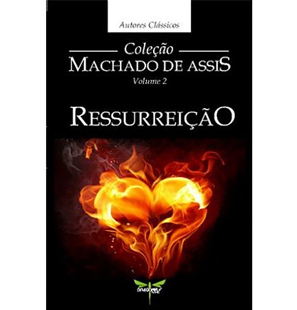 RESSURREIÇÃO - Machado de Assis