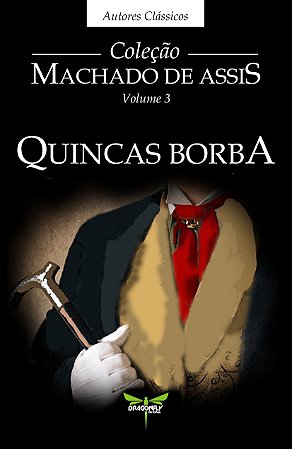 QUINCAS BORBA - Machado de Assis