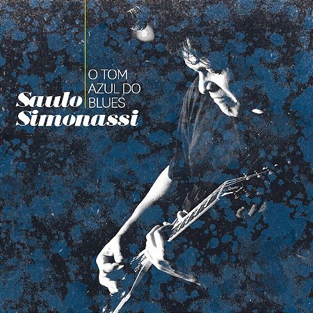 SAULO SIMONASSI - O TOM AZUL DO BLUES