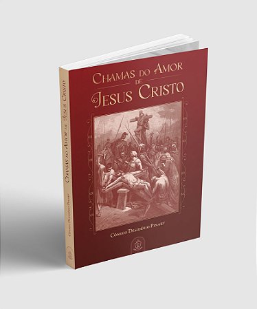 Chamas do Amor de Jesus Cristo em Capa Dura