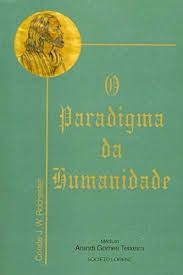 O Paradigma da humanidade Arandi Gomes Teixeira