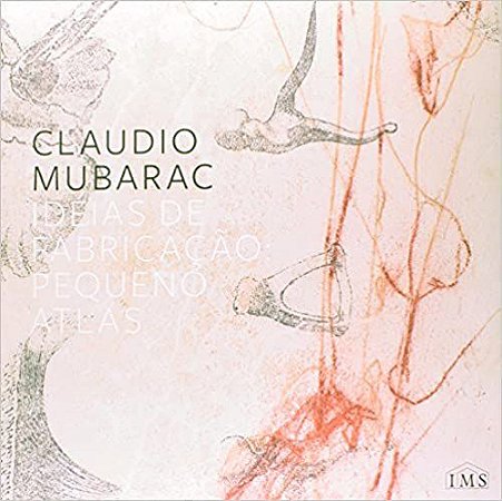 Ideias de fabricação - Pequeno Atlas Mubarac, Claudio