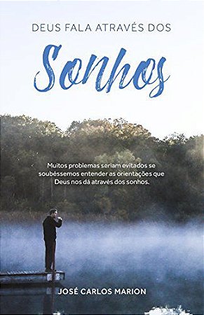 Deus fala através dos sonhos Marion, Jose Carlos