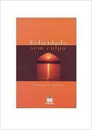 Felicidade sem culpa Novaes, Adenauer