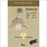 Escola Da Fe - Vol 1 Aquino, Felipe