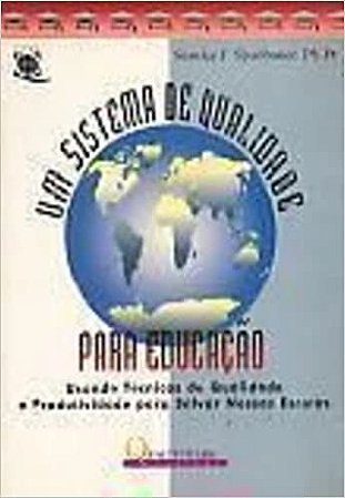 Um Sistema de Qualidade Para Educação Spanbauer, Stanley J.