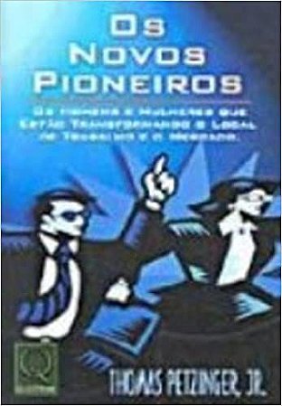 Os Novos Pioneiros Petzinger Jr., Thomas