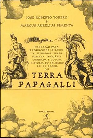 Terra Papagalli José Roberto Torero Marcus Aurelius Pimenta