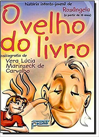 O Velho Do Livro Carvalho, Vera Lucia Marinzeck de