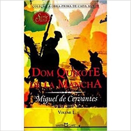 Dom Quixote de la Mancha - Volume 1. Coleção a Obra-Prima de Cada Autor Cervantes, Miguel de