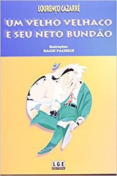 Um Velho Velhaco E Seu Neto Bundão Cazarré, Lourenço
