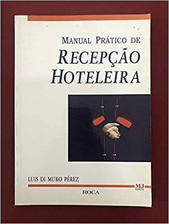 Manual Prático De Recepção Hoteleira Perez, Luis Di Muro