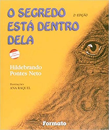 O segredo está dentro dela Neto, Hildebrando Pontes and Raquel, Ana