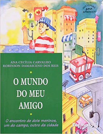 O mundo do meu amigo Carvalho, Ana Cecília and Reis, Robinson Damasceno dos