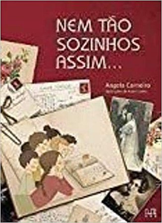 Nem Tão Sozinhos Assim... Angela Carneiro
