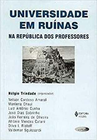 Universidade Em Ruinas Na Republica Professores Trindade, Helgio