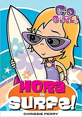 Go Girl 07 - Hora Do Surfe Perry, Chrissie