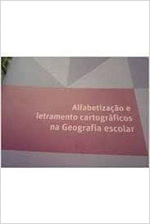 Alfabetização e Letramento Cartográficos na Geografia Escolar Ana Lúcia Guerrero