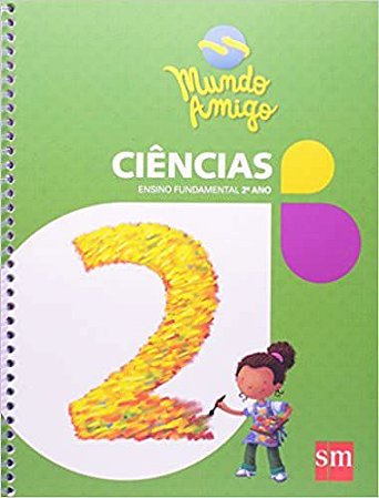 Mundo Amigo. Ciências. 2º Ano Cláudia Carvalho Neves