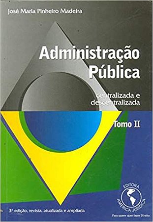 Administraçao Publica - Tomo Ii Madeira Jose Maria Pinheiro