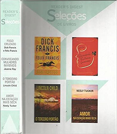 fogo cruzado / convocando mulheres invisiveis / o terceiro portao / amor nao estacao mais seca Dick Francis