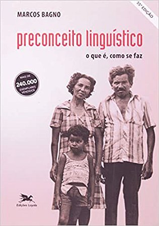 Preconceito Linguístico - Coleção O que É, Como Se Faz