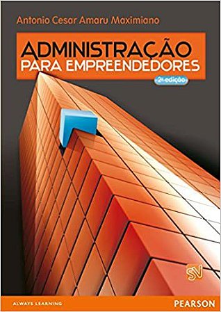 Administração para Empreendedores Maximiano, Antonio Cesar Amaru