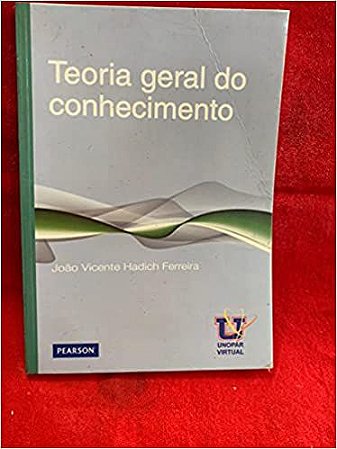 Teoria geral do conhecimento João Vicente Hadich