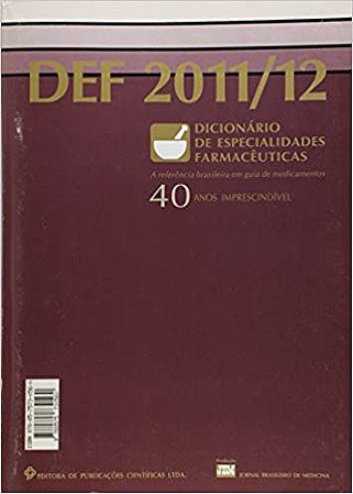 Def - Dicionario De Especialidades Farmaceuticas 2011/2012 Editora Jornal Brasileiro de Medicina