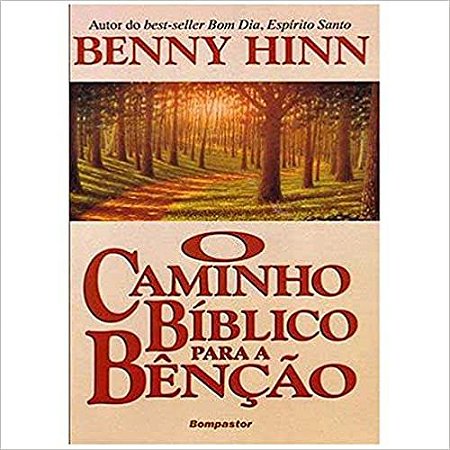 O CAMINHO BIBLICO PARA A BENÇAO ED BOLSO BENNY HINN
