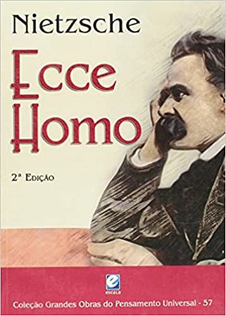 Colecao Grandes Obras Do Pensamento Universal (nietzsche - Ecce Homo) Nietzsche
