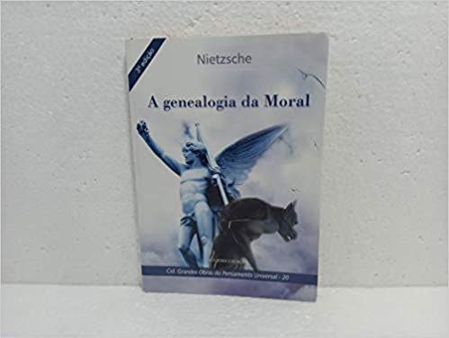 Coleção Grandes Obras do Pensamento Universal (nietzsche - A Genealogia da Moral) friedrich nietzsche