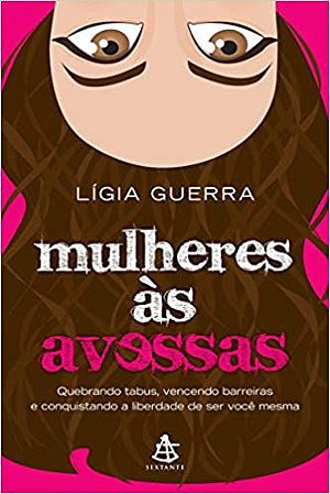 Mulheres às avessas Guerra, Lígia