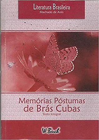 Memórias Póstumas De Brás Cubas Machado De Assis
