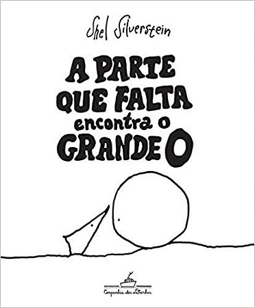 A parte que falta encontra o grande O [Hardcover] Silverstein, Shel and Correia de Franca Neto, Alípio
