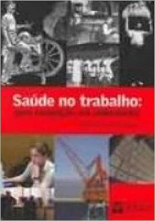 Saude No Trabalho Uma Revolução Em Andamento Souto Ferreira, Daphnis