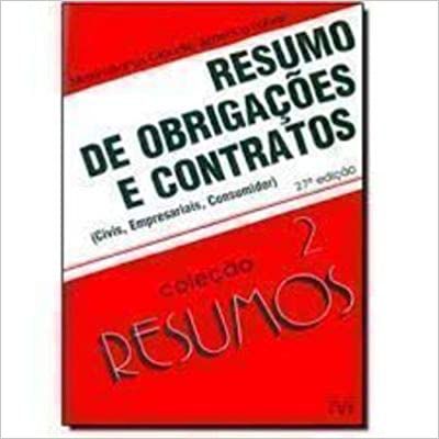 Resumo de Obrigações e Contratos - 27ª Edição 2007 Führer, Maximilianus Claudio Américo
