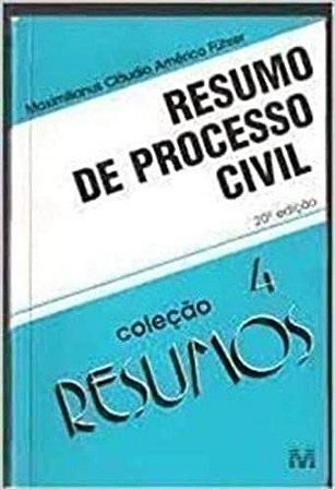 Resumo de Processo Civil - Vol.4 - Coleção Resumos Maximilianus Cláudio
