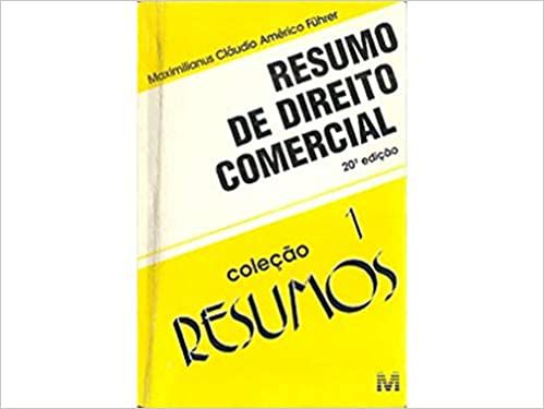 Resumo De Direito Comercial Maximilianus Claudio Americo Führer
