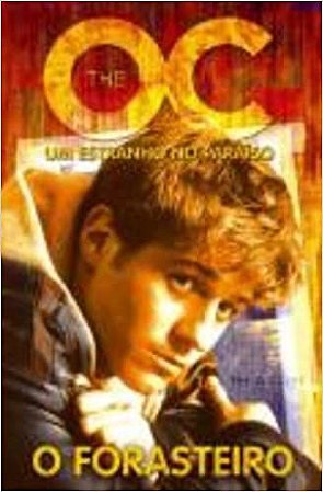 The OC. O Forasteiro