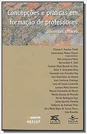 Concepções e práticas em formação de professores: Diferentes olhares Marin, Alda Junqueira; Gatti, Bernardet