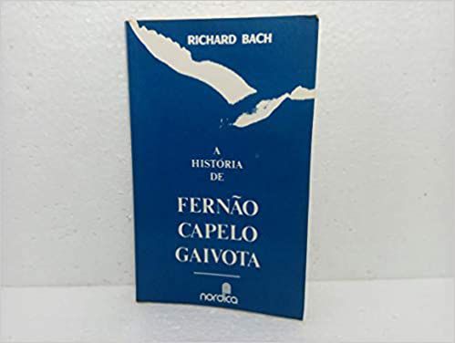 A Historia De Fernao Capelo Gaivota Richard Bach