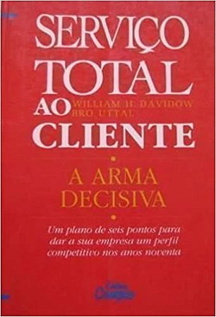 Serviço Total ao Cliente William H Davidow Bro Uttal