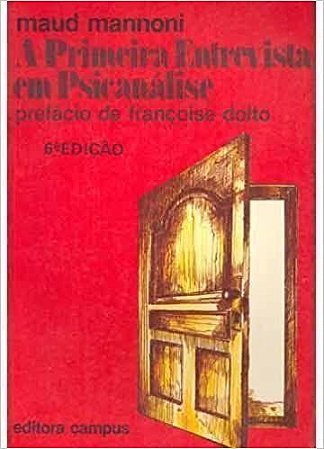 A Primeira Entrevista Em Psicanalise Mannoni Maud