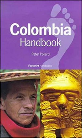 Colombia Handbook: The Travel Guide